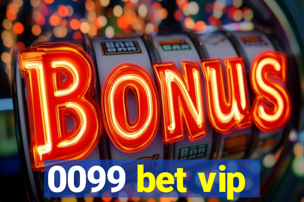 0099 bet vip